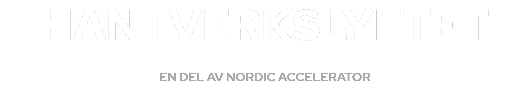 Hantverkslyftet, en del av Nordic Accelerator